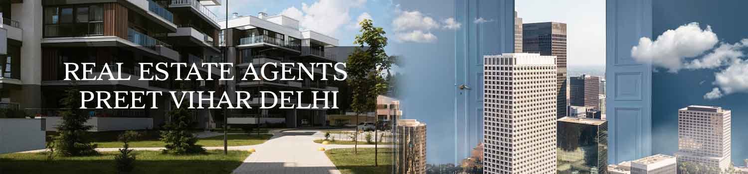 Property Dealers Preet Vihar Delhi Real Estate Agents Preet Vihar Delhi Brokers Preet Vihar Delhi
