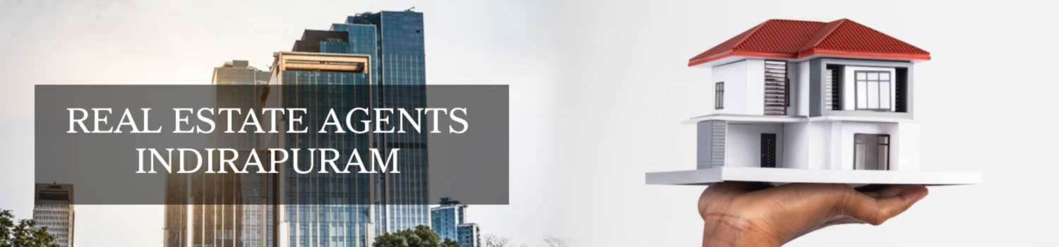 Property Dealers Indirapuram Real Estate Agents Indirapuram Brokers Indirapuram banner